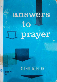 Image of ANSWERS TO PRAYER FROM GEORGE MULLER'S NARRATIVES