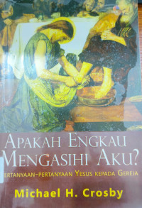 Image of APAKAH ENGKAU MENGASIHI AKU?