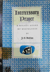 Image of INTERCESSORY PRAYER : A MIGHTY MEANS OF USEFULNESS
