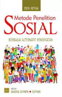 Image of METODE PENELITIAN SOSIAL : BERBAGAI ALTERNATIF PENDEKATAN