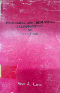 Image of PEDAGOGICAL AND THEOLOGICAL PRESUPPOSTITIOMS OF EDUCATION