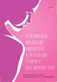 Image of PEREMPUAN KRISTIANI iNDONESIA BERTEOLOGI FEMINIS DALAM KONTEKS