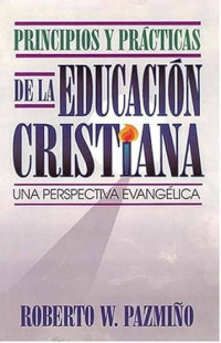 Image of PRINCIPLES & PRACTICES OF CHRISTIAN EDUCATION