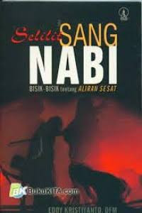Image of SELILIT SANG NABI : BISIK-BISIK TENTANG ALIRAN SESAT