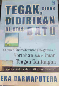 Image of TEGAK, SEBAB DIDIRIKAN DI ATAS BATU