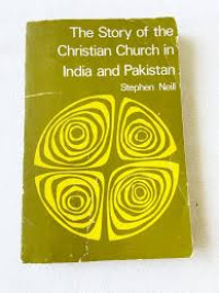 Image of THE STORY OF THE CHRISTIAN CHURCH IN INDIA AND PAKISTAN