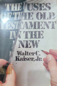 Image of THE USES OF THE OLD TESTAMENT IN THE NEW