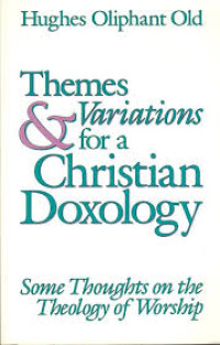 Image of THEMES AND VARIATIONS FOR A CHRISTIAN DOXOLOGY